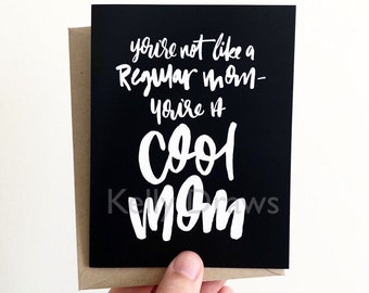 Not Like A Regular Mom A Cool Mom Greeting Card Mothers Day New Mom Congratulations on Baby