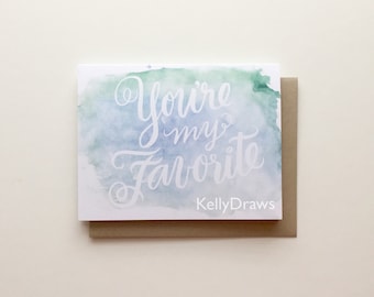 You’re My Favorite Greeting Card Handlettered Watercolor Painting Friendship Couple Valentine’s 