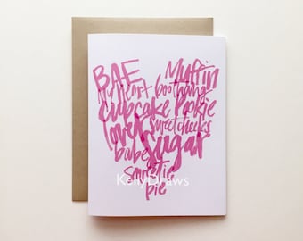 Ooey Gooey Pet Names Greeting Card Sugar Babe Lover Heart Handlettered Valentine’s Day Love Card