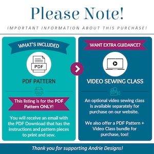 May include: An informational graphic titled Please Note! Important information about this purchase! The left side shows a PDF pattern icon with text stating this listing is for the PDF pattern only. The right side shows a video sewing class icon.