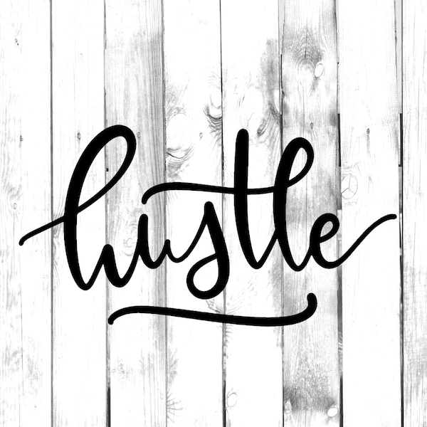 Hustle - Di Cut Decal - Yeti/Tumbler/Water Bottle/Home/Laptop/Computer/Truck/Car Bumper Sticker Decal