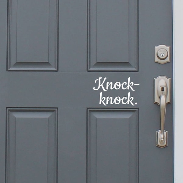 Knock - knock. Front Door Greeting Decal - New House/Home Decoration/Vinyl Decal/Car/Truck/Laptop/Phone/Yeti Decal