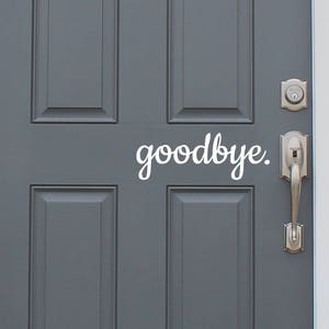 Bye Front Door Greeting Decal New House Home Etsy