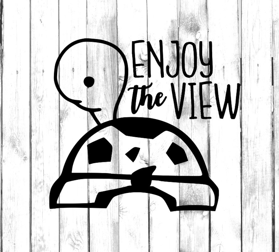 Enjoy the View - Tortoise Turtle - Di Cut Decal - Yeti/tumbler/water ...