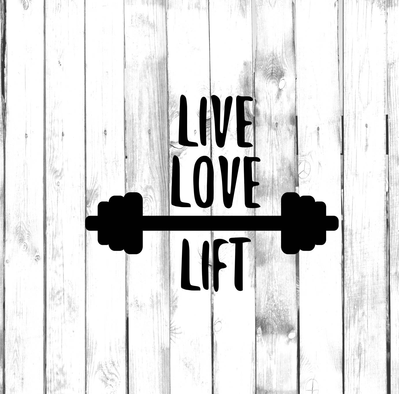 Simple “Live Love Lift” Barbell Decal