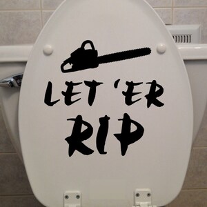 Let &#39;Er Rip - Toilet Seat Sticker - Car/Truck/Home/Computer/Bathroom Decal