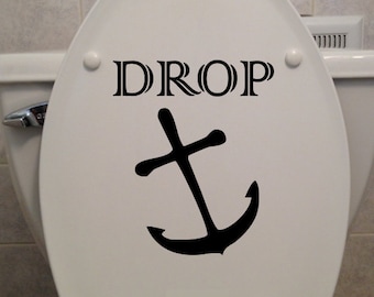 Drop Anchor 7"x8" - Toilet Seat Sticker - Bathroom/Home Decor Decal