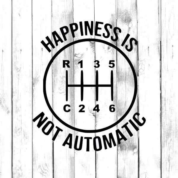7 Speed Gear - Happiness is not Automatic - Crawler Stick Shift - Manual Gear Shift Diagram - Car/Truck/Laptop/Bumper Sticker - Vinyl Decal