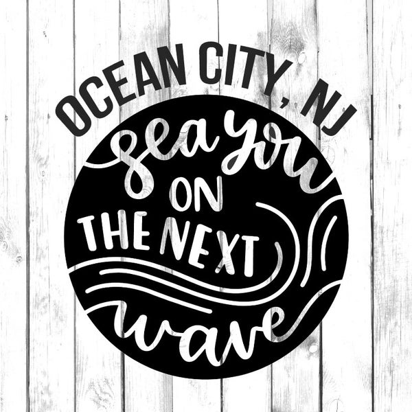 Ocean City New Jersey - Sea You On Next Wave Decal - Di Cut Decal - Home/Laptop/Computer/Truck/Car Bumper Sticker Decal