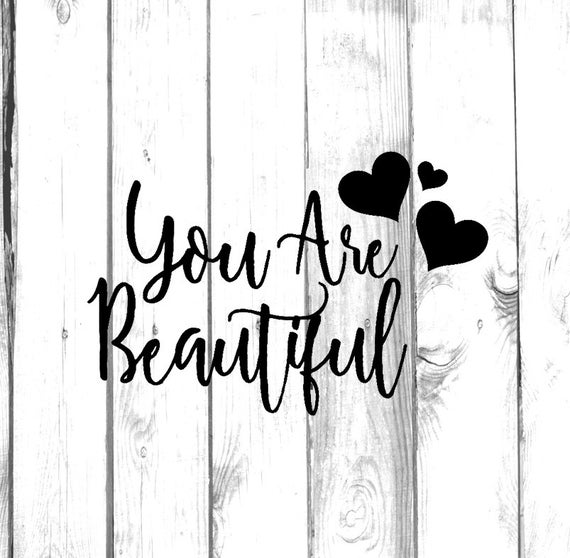 You Are Beautiful Decal Di Cut Decal Etsy