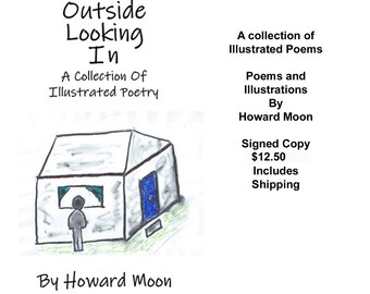 Outside Looking In - A Collection of Illustrated Poems by Howard Moon