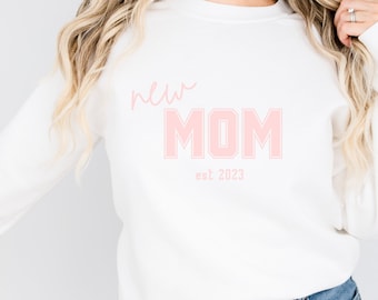 Personalized New Mom Sweatshirt | Perfect Gift for New Moms | New Mom Christmas Gift | Gift for New Moms | Baby Shower Gift