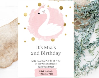May include: A pink and gold birthday invitation with a white swan wearing a crown. The invitation says "It's Mia's 2nd Birthday" and includes the date, time, and location of the party. It also includes the text "RSVP to Cindy (123) 456-7890".