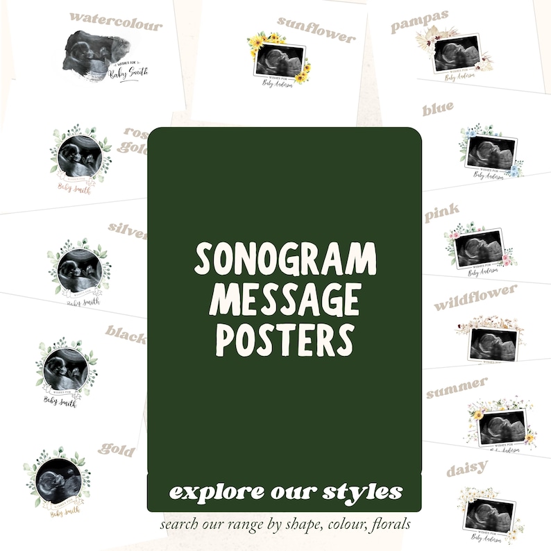 May include: A collection of sonogram message posters with various floral and watercolor designs. The posters feature ultrasound images with names and text. The central poster has the text "SONOGRAM MESSAGE POSTERS" and "explore our styles".
