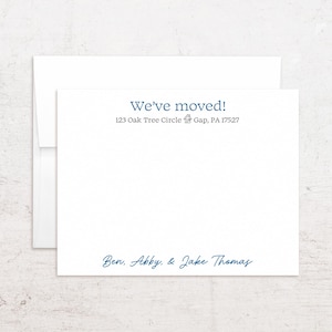 May include: A white rectangular moving announcement card with a matching envelope. The text reads We've moved! 123 Oak Tree Circle (house icon) Gap, PA 17527 in blue and black ink. The bottom features the names Ben, Abby, & Jake Thomas in blue script.