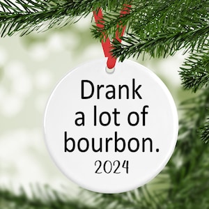 Bourbon Ornament, Bourbon Gift, Funny Ornament, Kentucky Ornament, Bourbon Christmas Ornament, Funny Gift, Whiskey Ornament, Kentucky Gift