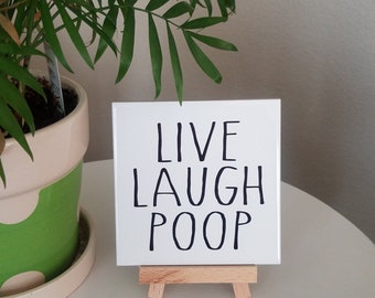 Live Laugh Poop Ceramic Tile Sign, Rae Dunn Inspired, Funny Bathroom Sign, Kids Bathroom Sign, Humorous Sign, Farmhouse Decor, Tiered Tray