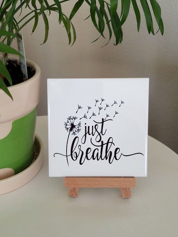 Just Breathe Sign Ceramic Tile Sign Inspirational Sign Yoga Etsy