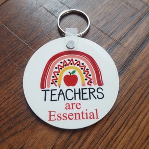 Teachers are Essential Keychain, Essential Worker Keychain, Teacher Appreciation, Teacher Thank You Gift, Teacher Gift, Personalized Gift