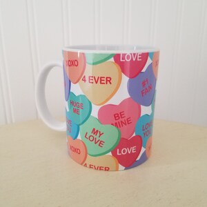 Conversation Hearts Mug, Valentine Candy Mug, Love Heart Candy Mug, Valentines Day, Cute Love Hearts, Gifts For Her, Birthday Gift