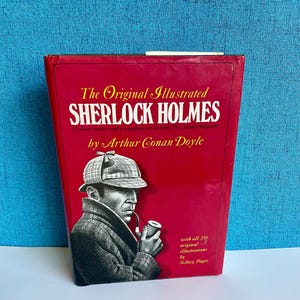 The Original Illustrated Sherlock Holmes 17 Short Stories and a Complete Novel