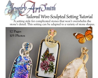 Tailored Wire Sculpted (Wire Wrapped) Setting Tutorial Download