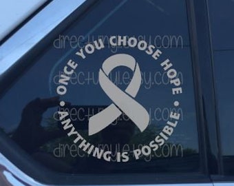 Choose Hope Gray Awareness Ribbon Decal (Brain Tumor, Brain Cancer, Allergies, Aphasia, Asthma, Diabetes, Parkinson's)