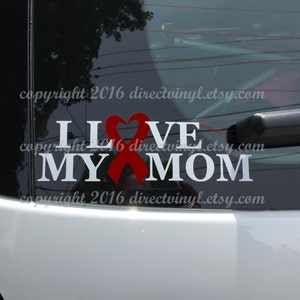 Burgundy Awareness Ribbon Love My Mom Vinyl Window Decal (Brain Aneurysm, Multiple Myeloma, Sickle Cell Anemia, Williams Sydrome)