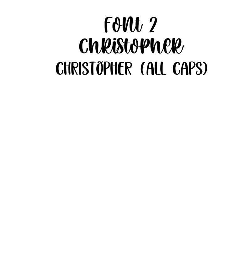 K&ouml;nnte beinhalten: Schwarzer Text auf wei&szlig;em Hintergrund mit der Beschriftung Font 2, gefolgt von dem Namen Christopher in einer Schreibschrift und dem Namen CHRISTOPHER in einer serifenlosen Gro&szlig;buchstabenschrift, die zwei verschiedene Schriftstile zeigt.