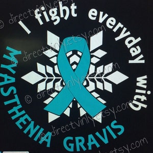YOU CHOOSE TEXT Teal Awareness Ribbon Myasthenia Gravis Fight Everyday Decal