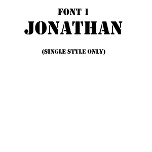 K&ouml;nnte beinhalten: Eine schwarze Textgrafik auf wei&szlig;em Hintergrund mit den W&ouml;rtern FONT 1 oben, dem Namen JONATHAN in einer fetten Serifenschrift im Schablonenstil in der Mitte und dem in Klammern gesetzten Text (SINGLE STYLE ONLY) unter dem Namen.