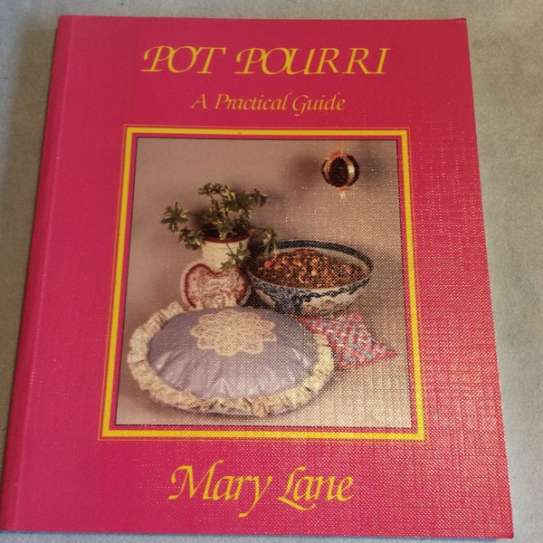 1980er Pot Pourri eine praktische Anleitung von Mary Lane