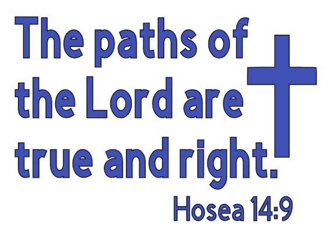 Hosea 149 The paths of the Lord are true and right Bible Etsy