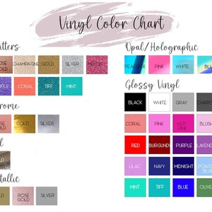 The image is a color chart that provides a visual representation of various types of vinyl materials, including glitter, opal/holographic, glossy vinyl, chrome, black, white, charcoal, rose gold, silver, coral, pink, hot pink, blue, purple, burgundy, purple, lavender, tin, gold, rose gold, silver, and mint.