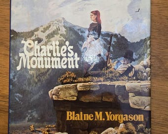 El monumento a Charlie, de Blaine M. Yorgason, tapa dura, 1976.