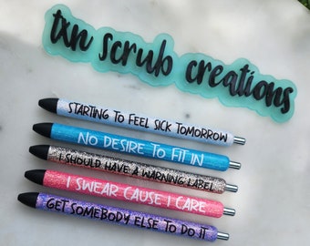 Snarky pens series: Work Humor Inkjoy Glitter Resin Pens for Medical, teacher and office personal