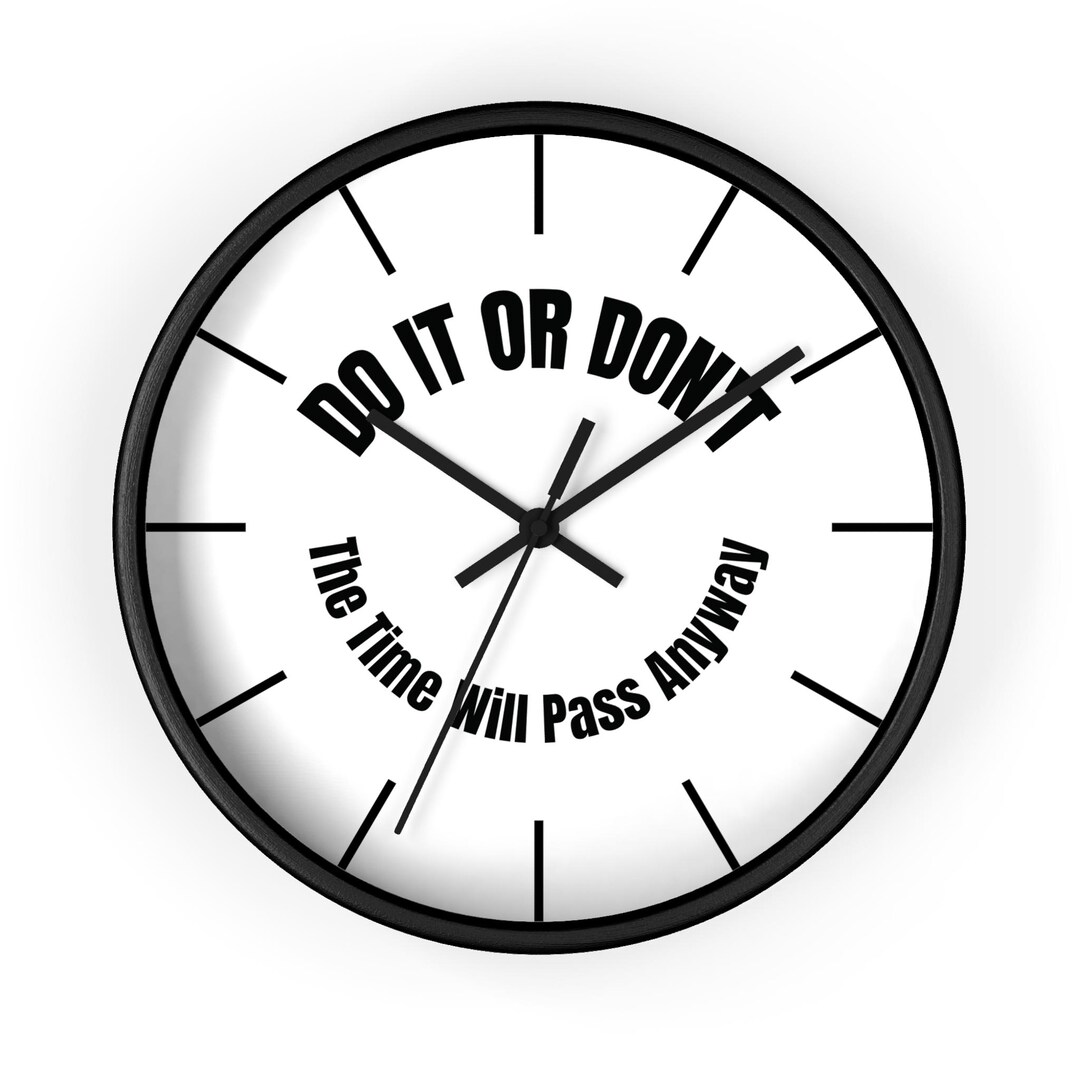 Do It or Dont Wall Clock | Motivational Typography - Etsy