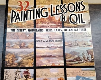 Walter T. Foster Painting Lessons in Oil Instruction Book by Bela and Jan Bodo, Publication 1960s