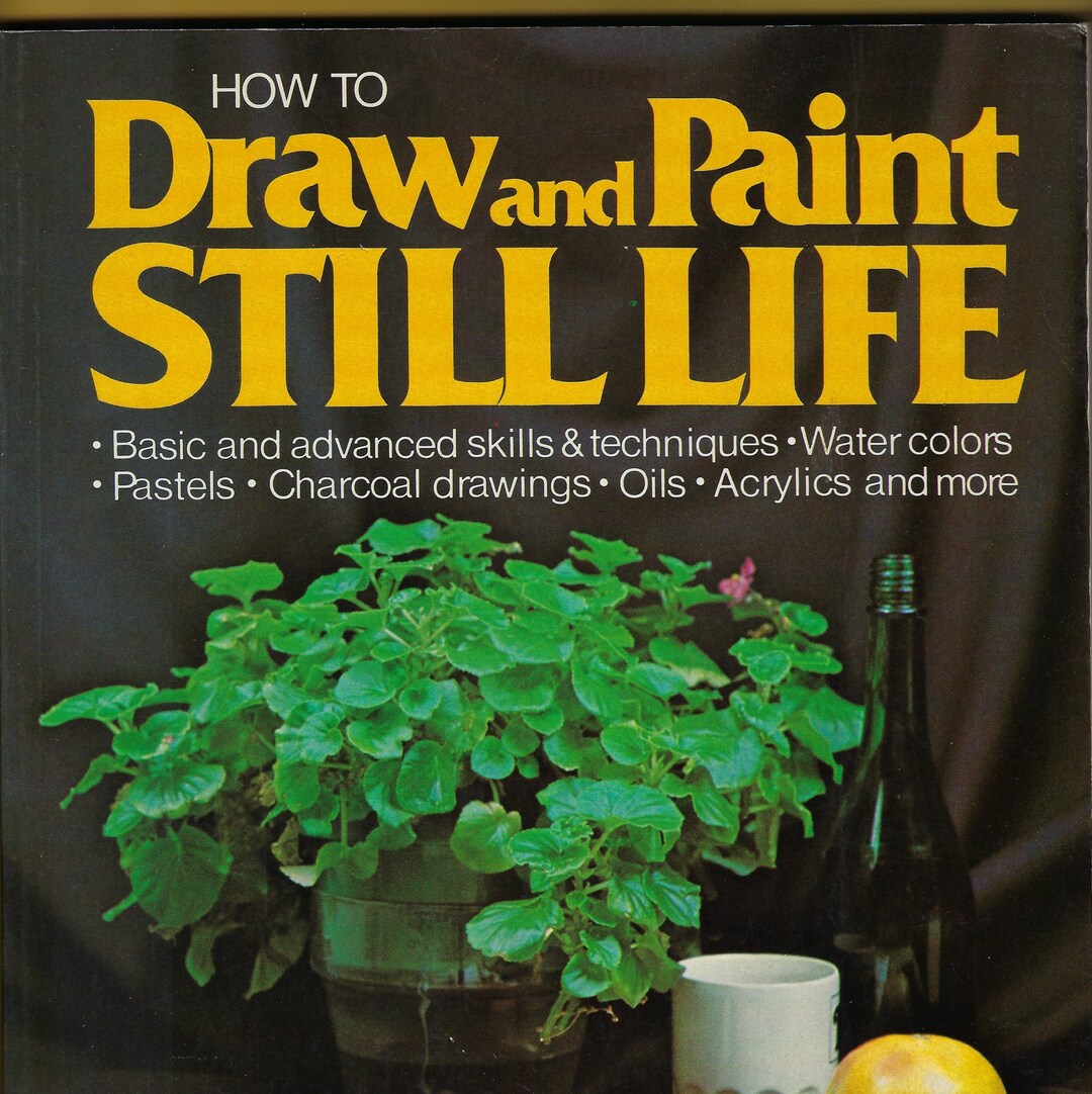 How to Draw and Paint Still Life by Jack Hamm for Coles Publishing 1976