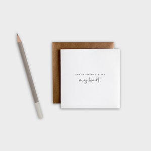 Greeting Card - You've stolen a pizza of my heart card, Anniversary Card, Birthday Card, Love Card, Valentine's Card