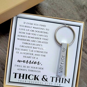 Warrior Through Thick and Thin keychain, survivor, fighter, best friend gift, cancer support, divorce, encouragement, tribe, strength, faith