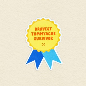 Bravest Tummyache Survivor Sticker | Tummy Ache Survivor Vinyl Sticker, Waterproof