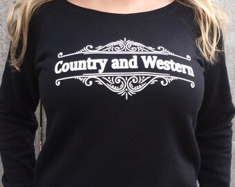 Country and Western, Farm, Rodeo, Cowgirl, Cowboy, Southern, Long Sleeve, Her, Wide Neck, Top, Country, Sweatshirt, Ranch, Sweatshirt.