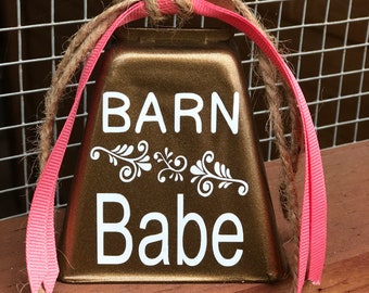 Barn Babe Cowbell. Country, Cattle, Ranch, Western, Cabin, Stables, Lodge, Cowgirl, Gifts, Cows, Farmhouse Decor, Rodeo, Stables.