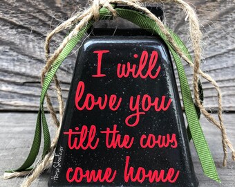 Love & Cows, Cowgirl, Gifts, Cowboy, Quote, Farm, Country, Western, Cattle, Cake Topper, Ranch, Rustic Modern, Cowbell, Black