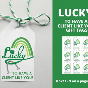 St. Patrick&#39;s Day Gift Tag - Lucky to have a client like you! Digital download