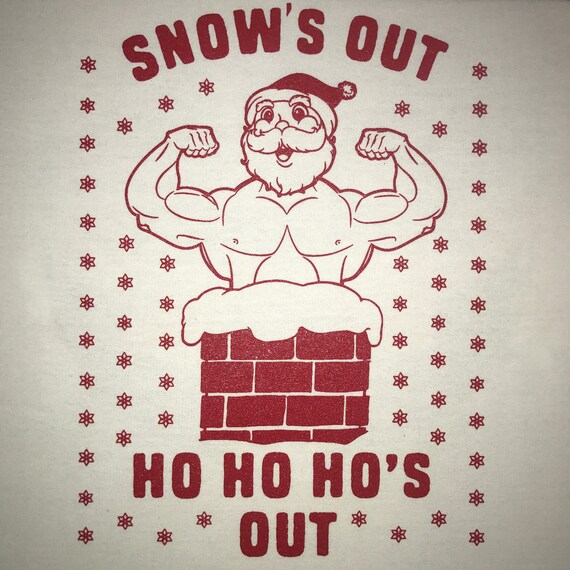 Ugly Santa Xmas Snows Out Hos Out Christmas Gift T-Shirt Ugly Santa Xmas Snows Out Hos Out Christmas Gift T-Shirt