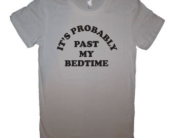 womens its probably past my bedtime t shirt funny haha graphic novelty fitted ladies tee need a nap sleep mom mothers day gift present idea