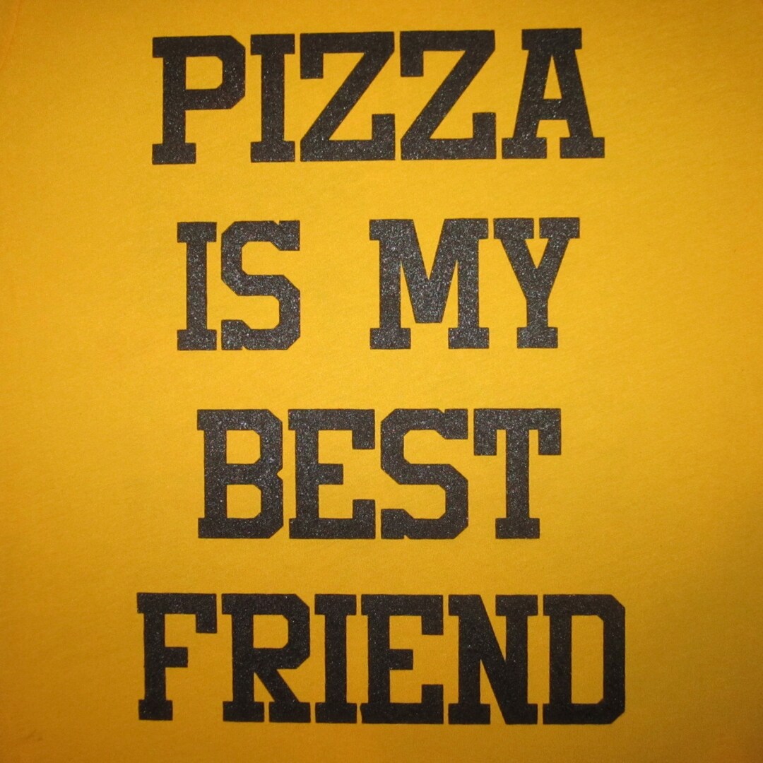 Mens Pizza is My Best Friend T Shirt Funny Bff Food Porn Awesome Cool ...