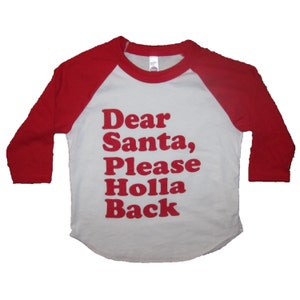 kids raglan dear santa please holla back funny cute shirt t tee top xmas christmas holiday santa claus elf present the gift shelf present on